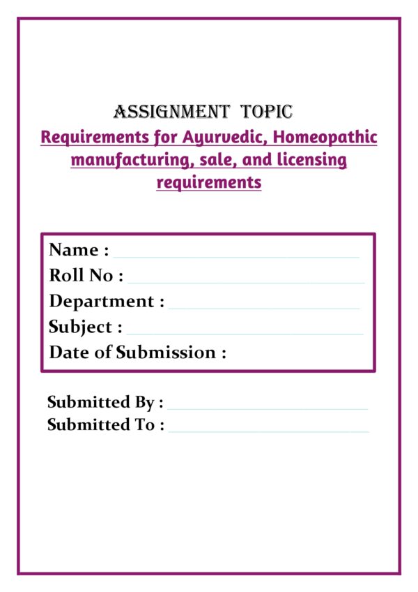 Requirements for Ayurvedic, Homeopathic manufacturing, sale, and licensing requirements Assignment - Image 4
