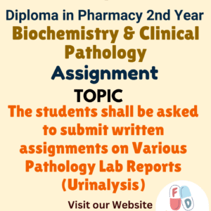 The students shall be asked to submit written assignments on Various Pathology Lab Reports (Urinalysis) Assignment