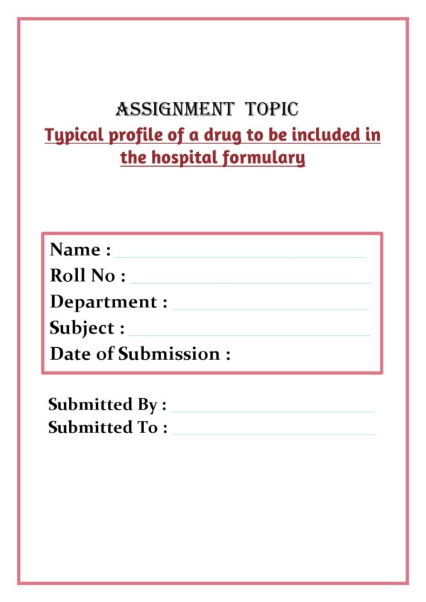 Typical profile of a drug to be included in the hospital formulary Assignment - Image 4