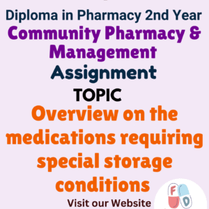 Overview on the medications requiring special storage conditions Assignment