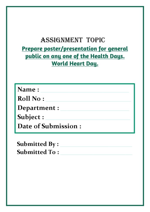 Prepare poster/presentation for general public on any one of the Health Days. e.g. Day, AIDS Day, Handwashing Day, ORS day, World Diabetes Day, World Heart Day, etc Assignment - Image 4