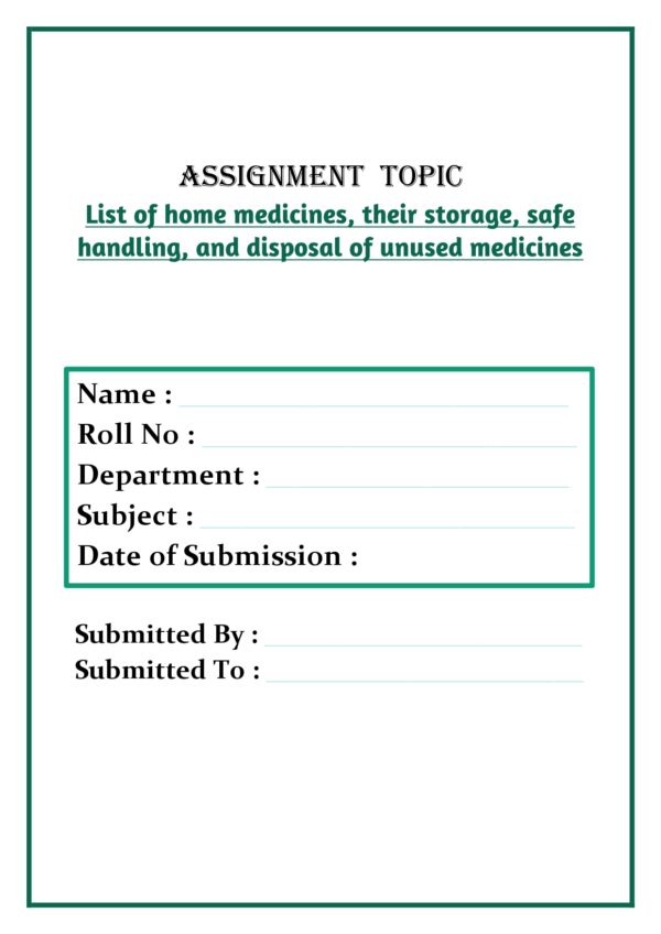 List of home medicines, their storage, safe handling, and disposal of unused medicines Assignment - Image 4