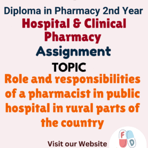 Role and responsibilities of a pharmacist in public hospital in rural parts of the country Assignment