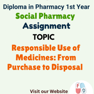 Responsible Use of Medicines: From Purchase to Disposal Assignment