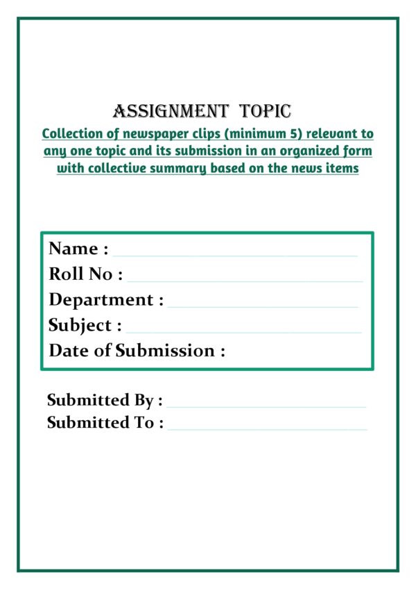 Collection of newspaper clips (minimum 5) relevant to any one topic and its submission in an organized form with collective summary based on the news items Assignment - Image 4