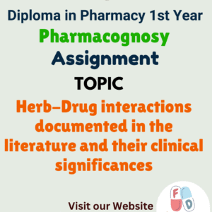 Herb-Drug interactions documented in the literature and their clinical significances Assignment