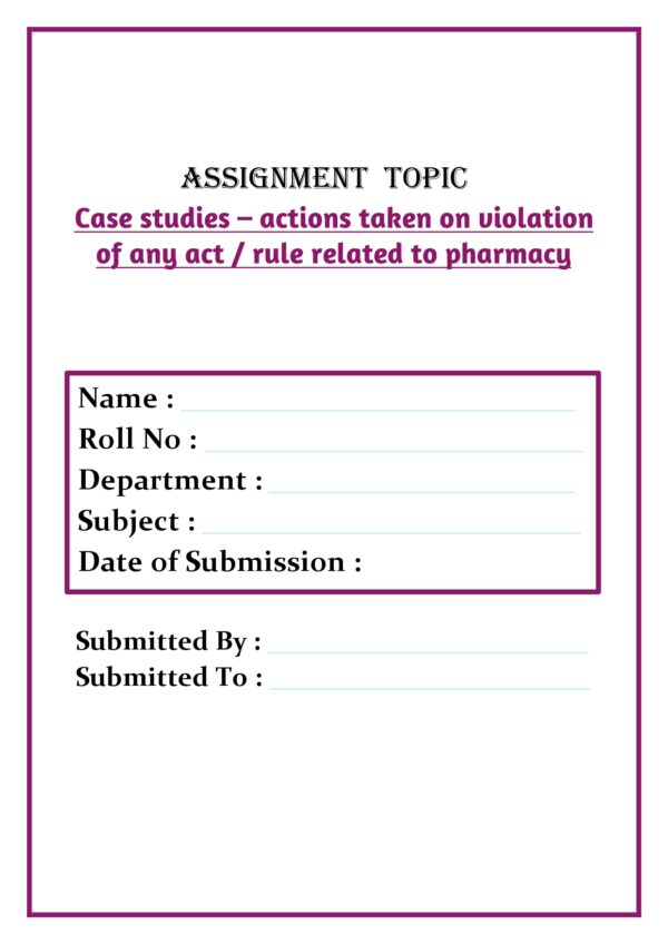 Case studies – actions taken on violation of any act / rule related to pharmacy Assignment - Image 4
