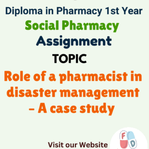 Role of a pharmacist in disaster management – A case study Assignment