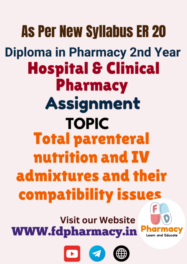 Total parenteral nutrition and IV admixtures and their compatibility issues Assignment