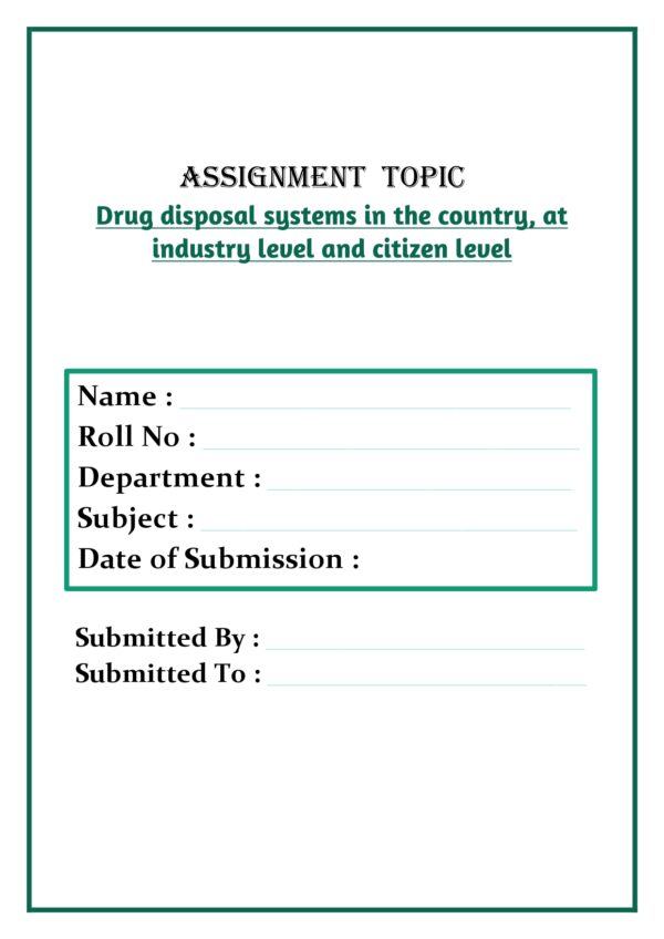 Drug disposal systems in the country, at industry level and citizen level Assignment - Image 4