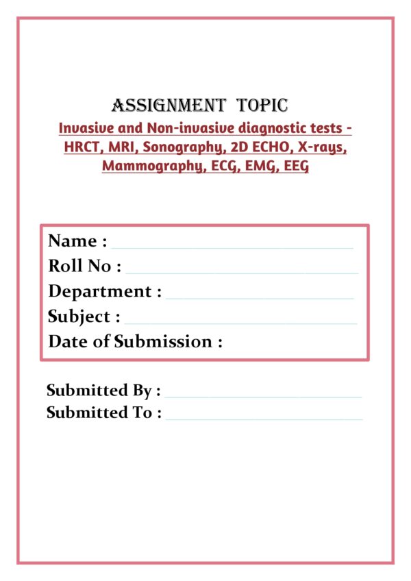 Invasive and Non-invasive diagnostic tests - HRCT, MRI, Sonography, 2D ECHO, X-rays, Mammography, ECG, EMG, EEG Assignment - Image 4