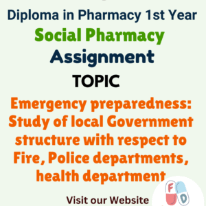 Emergency preparedness: Study of local Government structure with respect to Fire, Police departments, health department Assignment