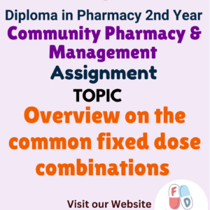 Overview on the common fixed dose combinations Assignment